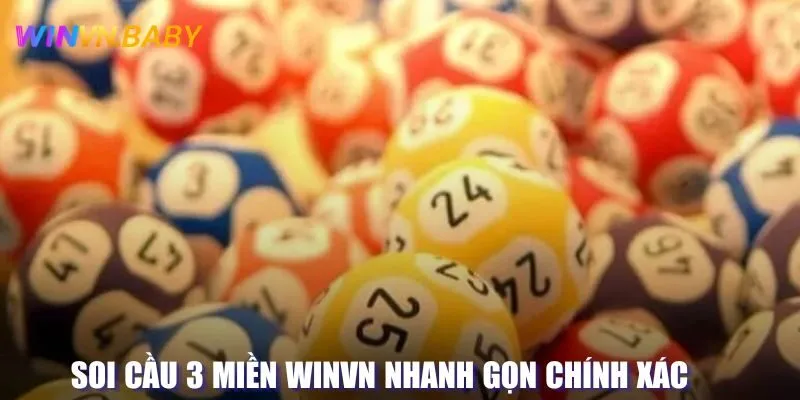 Soi Cầu 3 miền Winvn Nhanh Gọn Chính Xác Trong Tầm Tay